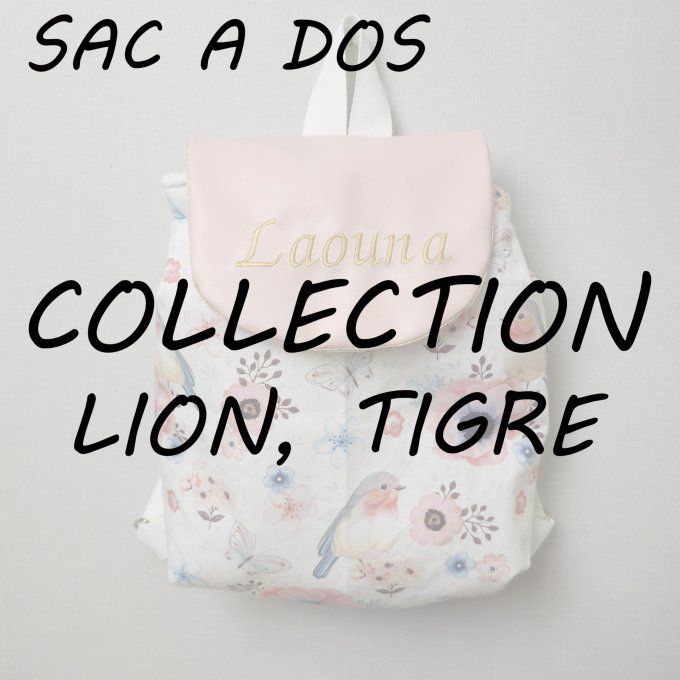 SAC A DOS - COLLECTION LION, TIGRE