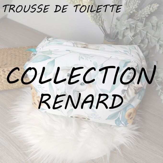 TROUSSE DE TOILETTE - COLLECTION RENARD