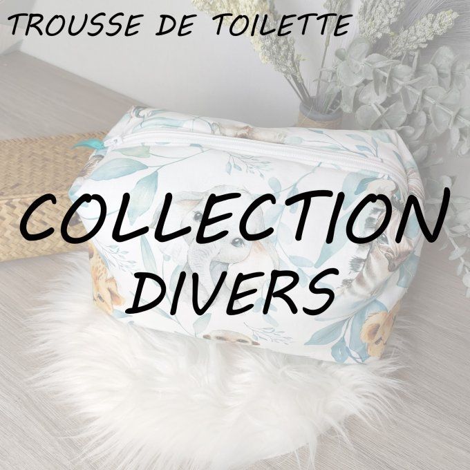 TROUSSE DE TOILETTE - COLLECTION DIVERS