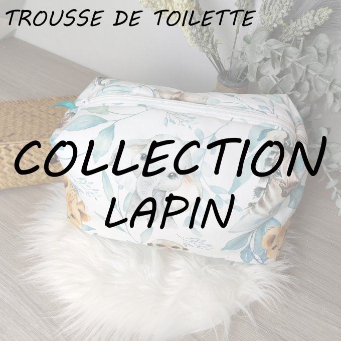 TROUSSE DE TOILETTE - COLLECTION LAPIN