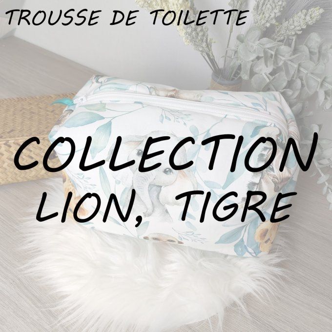 TROUSSE DE TOILETTE - COLLECTION LION, TIGRE